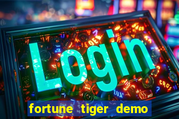 fortune tiger demo bet 500